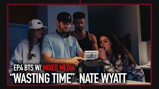 Nate Wyatt - Wasting Time (On Set w/ Mixed Media)