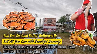 Goh Kee Seafood Buffet, Butterworth - Eat All You Can with Beautiful Scenery