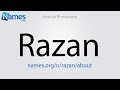 How to pronounce razan
