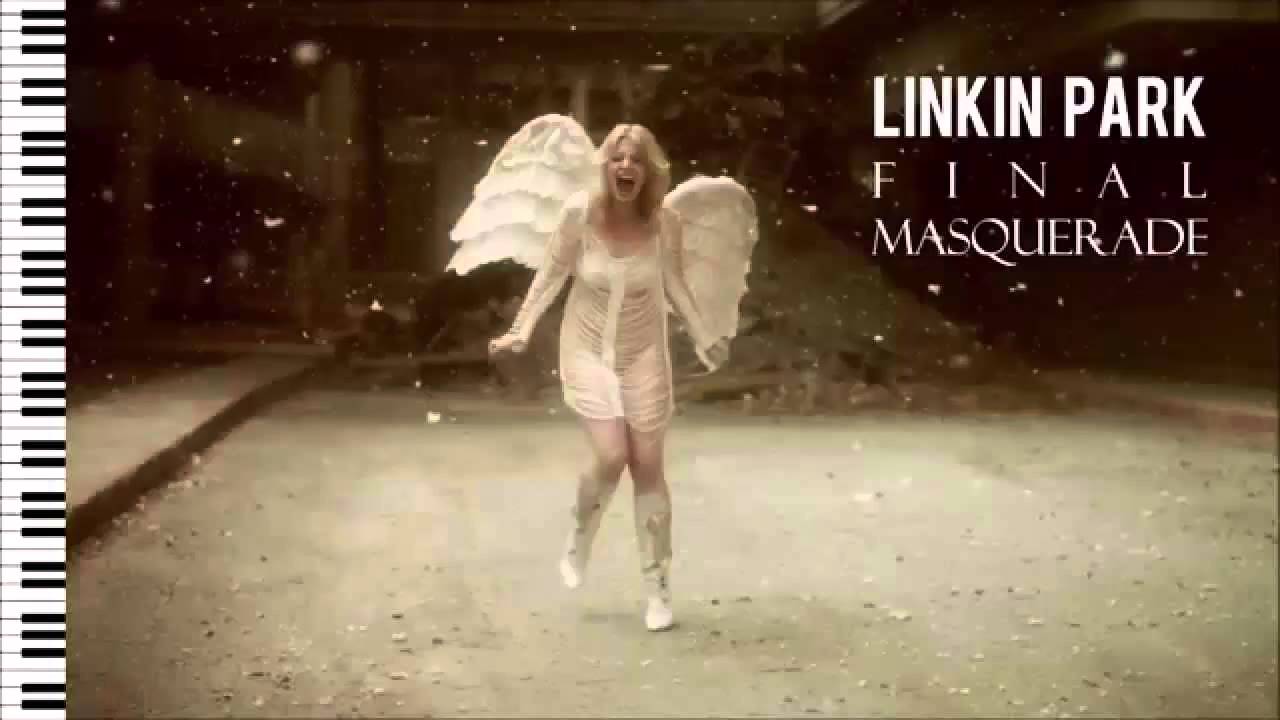 Park final. Linkin Park Final Masquerade. Linkin Park Final Masquerade обложка. Linkin Park Final Masquerade кадры. Linkin Park Final Masquerade Angel.