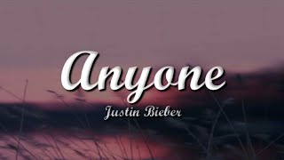 Justin Bieber - Anyone 《[Lyrics]》