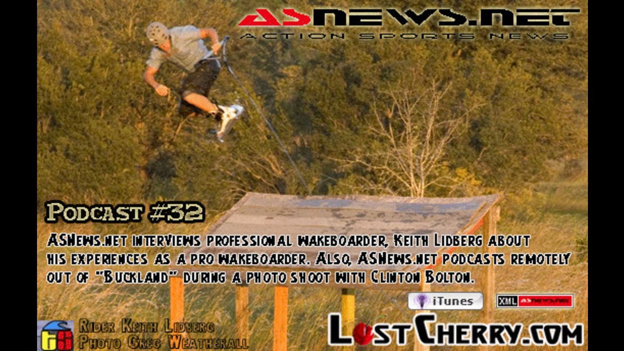 ASNews.net Podcast #32 with Pro Wakeboarder Keith Lidberg and Clinton Bolton