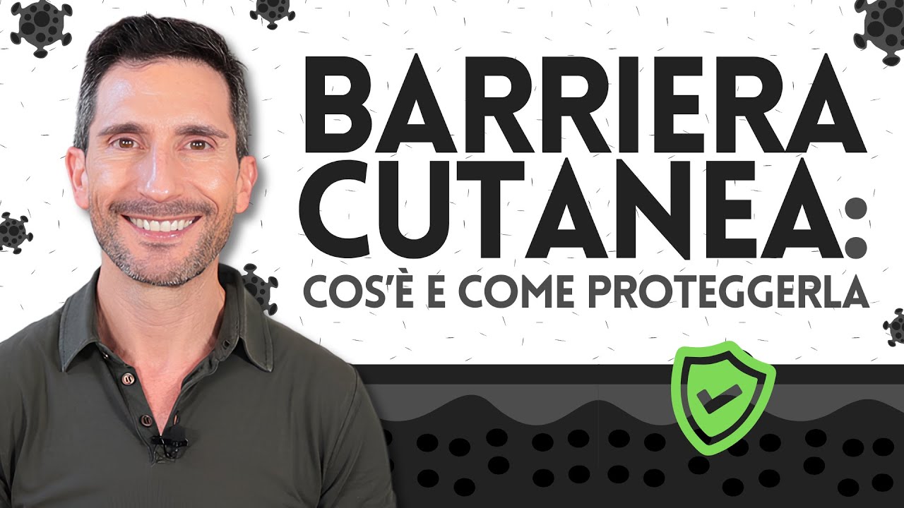 Barriera cutanea: come proteggerla e curarla (Skin Barrier: How to Protect and Heal It)