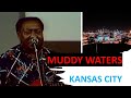 Muddy Waters Kansas City Live 1976 mp3