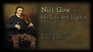 Niel Gow - His Life and Legacy - by Pete Clark