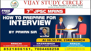 7th JPSC MAINS INTERVIEW PREPARATION STRATEGY & PLANNING BY PAWAN JHA