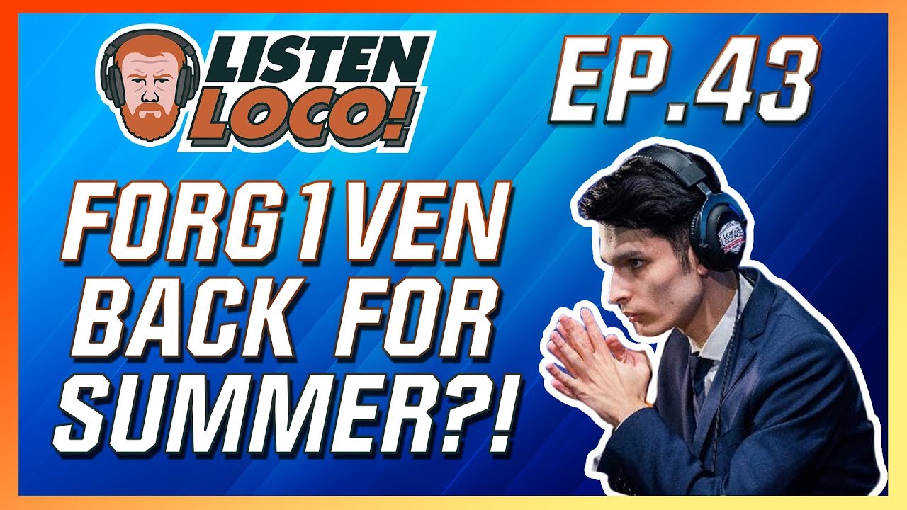 Listen Loco Ep.43 - Trick joins Schalke, Forg1ven's Comeback, and Fnatic vs Origen Ft. Veteran