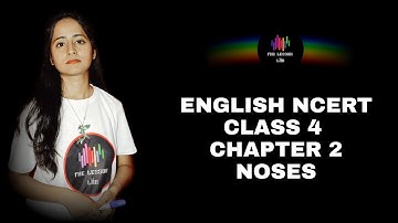 ENGLISH NCERT CLASS 4 | CHAPTER 2 | NOSES | By ANANYA