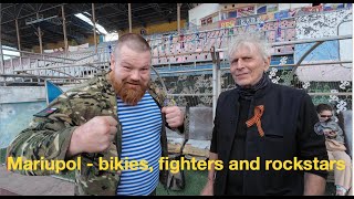 Mariupol  bikies, fighters, rockstars and a city rising from the ashes