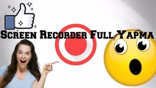 Screen Recorder Full Yapma