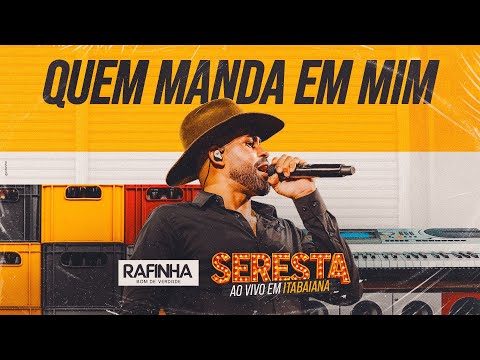 Quem Manda em Mim - Rafinha O Bom de Verdade (Seresta Ao Vivo em Itabaiana)