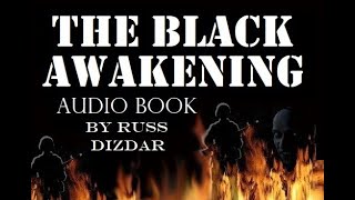 The Black Awakening Audio Book, Chapter 1 - Sequence Of Satanic Evolution Russ Dizdar
