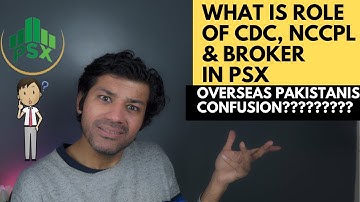 What is role of CDC NCCPL & Broker in Pakistan Stock Exchange? Problem Solved for Overseas Pakistani
