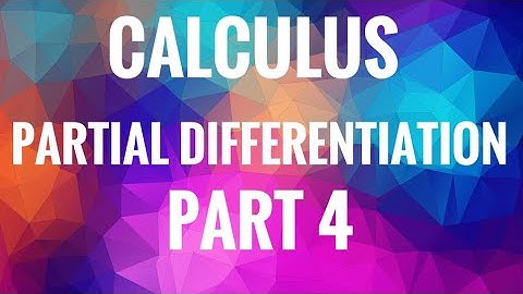KTU-CALCULUS-PARTIAL DERIVATIVES-PART 4-HIGHER ORDER DERIVATIVES