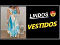 [ VESTIDOS LINDOS ] Incríveis Modelos de Vestidos pra se Apaixonar ❤️