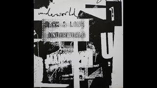 Underworld – Dark & Long (Dark Train Mix)