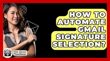 How To Automate Gmail Signature Selection? - TheEmailToolbox.com