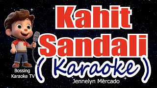 Kahit Sandali ( KARAOKE Version ) - Jennelyn Mercado