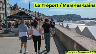 Le Tréport & Mers-les-Bains Walking Tour | 4K UHD | Scenic Coastal Views