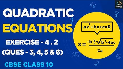 Class 10 Math Chapter 4 | Quadratic Equations-Ex 4.2 (Q-3,4,5,6)| NCERT | CBSE | INFINITY by Vishali