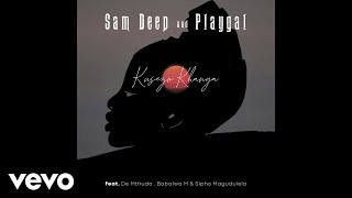 Sam Deep, Playgal - Kusezo Khanya ft. De Mthuda, Babalwa M, Sipho Magudulela