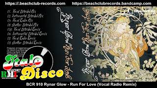 Rynar Glow - Run For Love (Vocal Radio Remix)