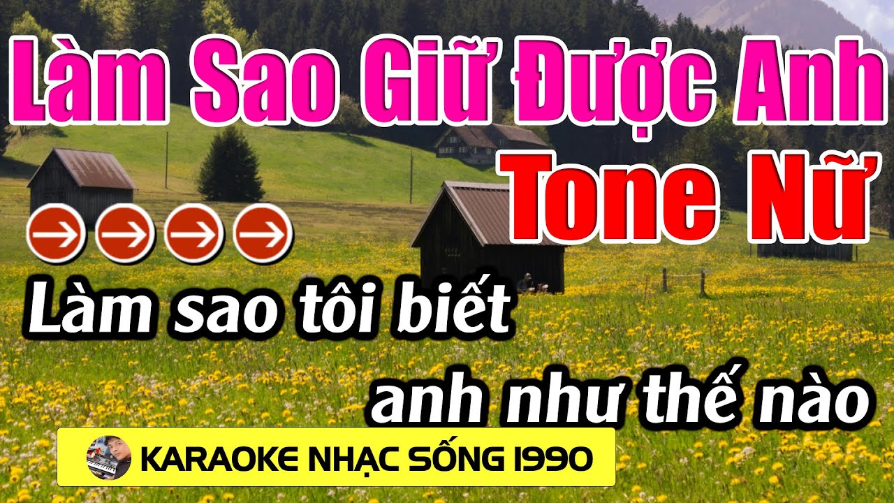 Làm Sao Giữ Được Anh - Karaoke Tone Nữ - Karaoke Nhạc Sống 1990 - Beat Mới