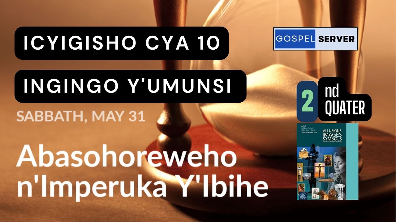 INGINGO Y'UMUNSI: ICYIGISHO CYA 10 | ABASOHOREWEHO N'IMPERUKA Y'IBIHE ...