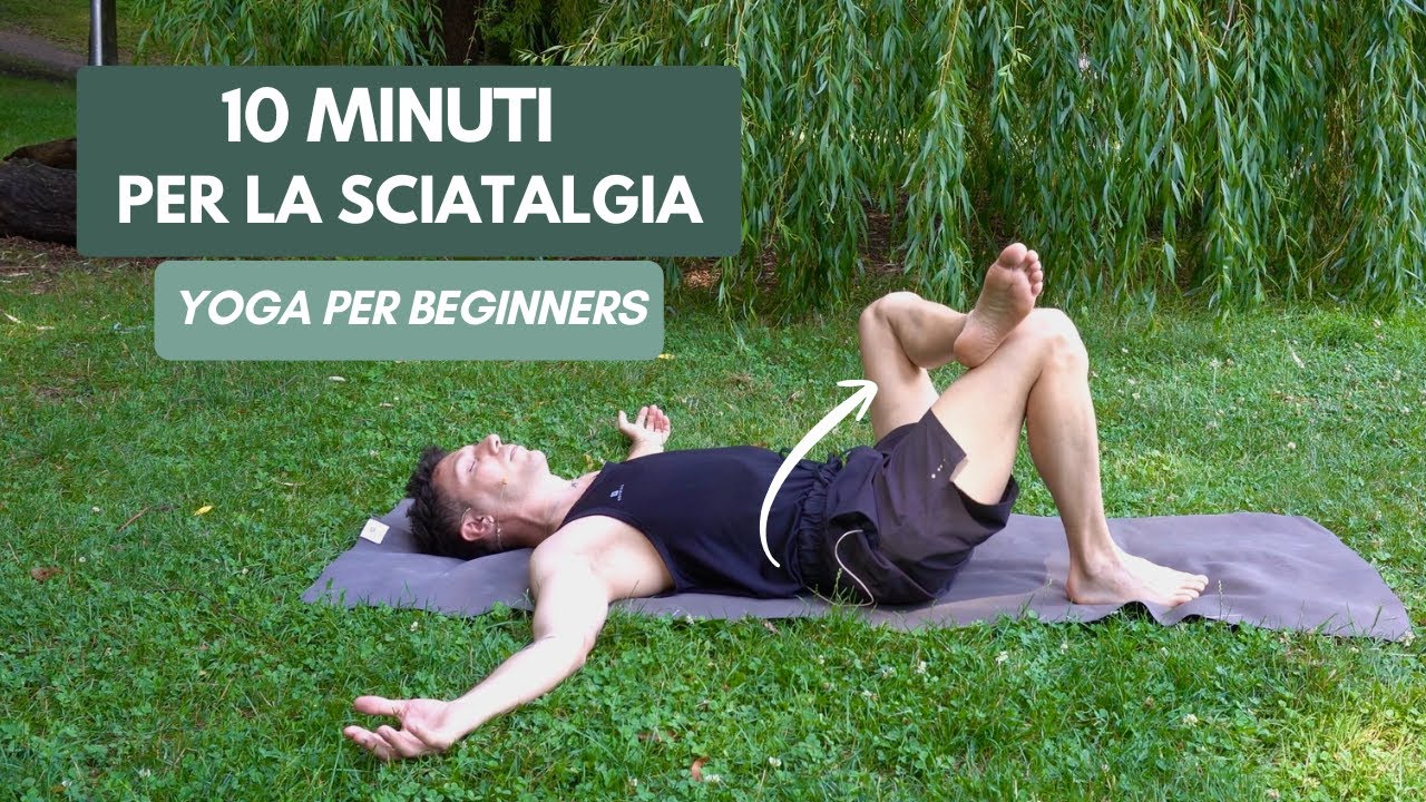 10 Minuti | Yoga per Sciatalgia e Mal di Schiena - YouTube