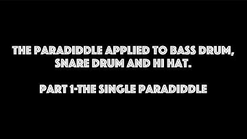 The Paradiddle applied to the kit. Part 1 The Single Paradiddle