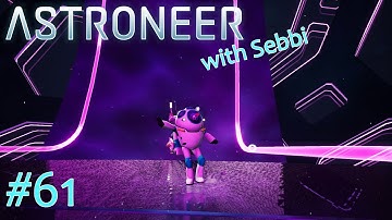 Astroneer - #61 - A Fast Way to the Core
