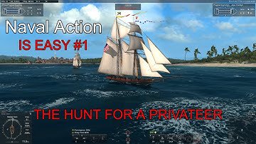 Naval Action is Easy #1 | The Hunt for a Privateer | Program Gaming