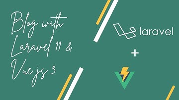 Building a Blog with Laravel 11 & Vue js 3 Composition API  -1- (Demo + Create Models & Migrations)