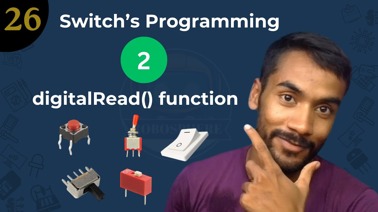 🎯 Lecture 26: Switch Programming | digitalRead Function Explained - YouTube