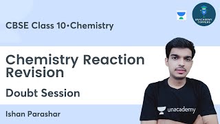 Chemistry Reaction Revision | Doubt Session | Unacademy Toppers | Ishan Parashar