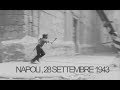 Napoli 28 Settembre 1943 - Le quattro giornate di Napoli