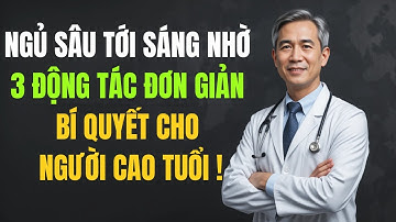 Bí Quyết Giúp Người Già Ngủ Ngon Không Cần Uống Một Viên Thuốc! - Thử Ngay 3 Bước Này Trước Khi Ngủ
