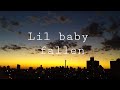 Lil baby-fallen music (lyrics)