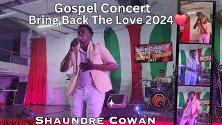 Shaundre Cowan| Bring Back The Love Gospel Concert 2024❤️ @shaundrecowan6355