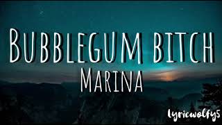 Bubblegum bitch - Marina(lyrics)