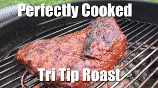 How to Perfectly Cook a Tri Tip Roast on a BBQ Grill | Reverse Sear Method by Jacob Burton 237,495 views 4 years ago 9 minutes, 36 seconds
