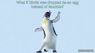 What If Gloria Was Dropped As An Egg Instead Of Mumble? Happy Feet Au