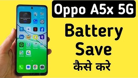 How to save battery in Oppo A5x 5G