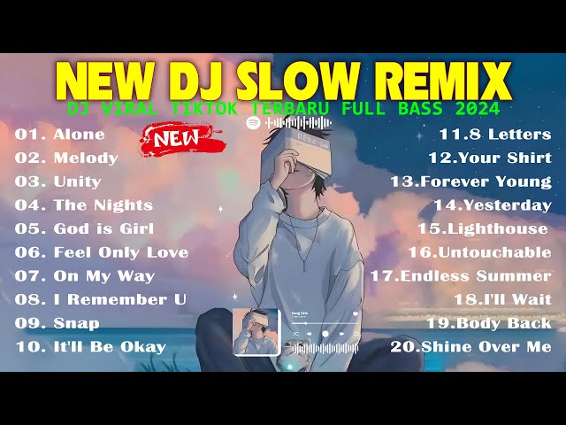 NEW DJ SLOW REMIX TERBARU PALING SANTUY BIKIN BASS | TOP TRENDING VIRAL TIKTOK FULL BEAT 2024 class=