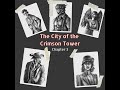 City of the Crimson Tower, Chapter 3: "Heart Like a Hole"