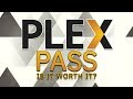 Plex Pass // Is It Worth the Money?