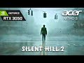 Silent Hill 2 Remake | RTX 3050 | I5 12500H | Acer Nitro 5 | 16 GB Ram