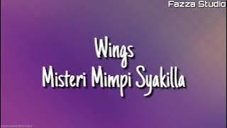 Wings - Misteri Mimpi Syakilla ( Lirik )
