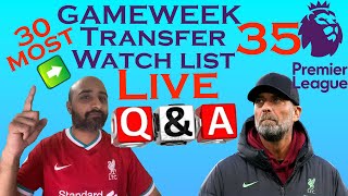 FPL 2023/24 | GW35 Transfer Watch List & Q&A Live | Fantasy Premier League