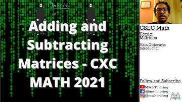 Adding and Subtracting Matrices - CXC MATH 2021